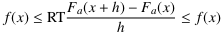 f(x) ≤ RT{ [ F_a(x+h)−F_a(x) ]⁄h } ≤ f(x)