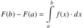 F(b)−F(a) = ∫_a^b f(x)⋅dx