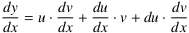 (dy)⁄(dx) = u ⋅ (dv)⁄(dx) + (du)⁄(dx) ⋅ v + (du) ⋅ (dv)⁄(dx)