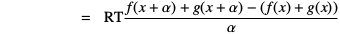  = RT{ [ f(x+α)+g(x+α) - ( f(x)+g(x) ) ] ⁄ α }